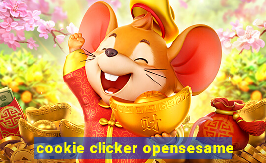 cookie clicker opensesame